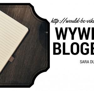 We're the would-be vikings! - Michalina Rychcik: Wywiad z blogerem: Sara Dunaj