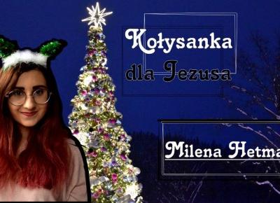 Milena Hetman | Kołysanka dla Jezusa (Angelika Włodarczyk)