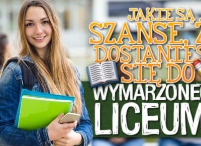 Jakie są szanse, że dostaniesz się do wymarzonego liceum? | sameQuizy