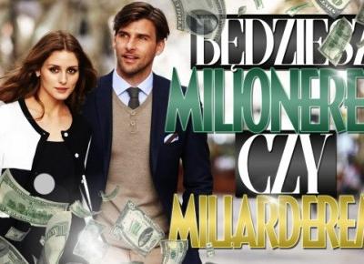 Będziesz milionerem czy miliarderem? | sameQuizy