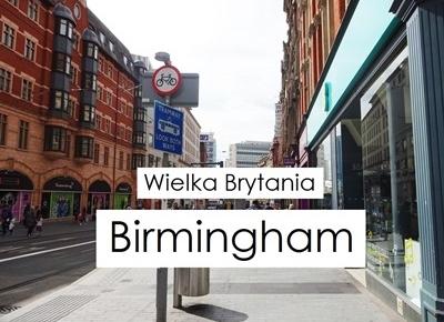 Birmingham - praktyczne wskazówki - moimi oczami