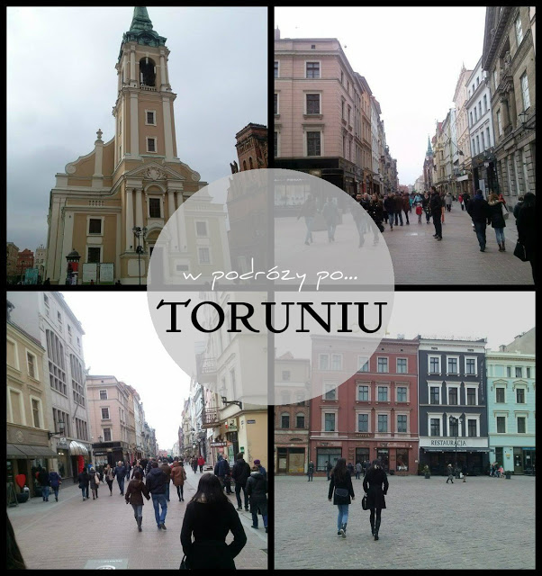 Monia - blog - lifestyle: W podróży po... Toruniu. #1 dzień