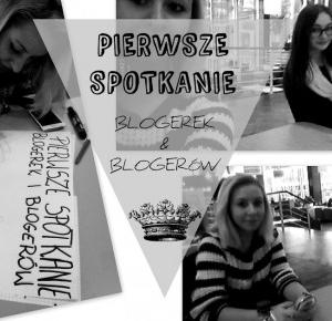 Monia - blog - lifestyle: Pierwsze Spotkanie Blogerek 