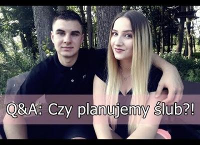 Q&A: CZY PLANUJEMY ŚLUB?!💍