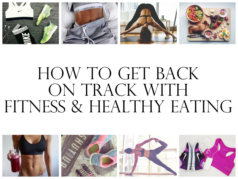 How To Get Back On Track With Fitness 