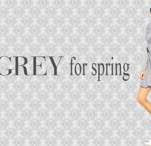 Grey for Spring