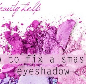 Beauty Help: How to Fix a Smashed Eyeshadow