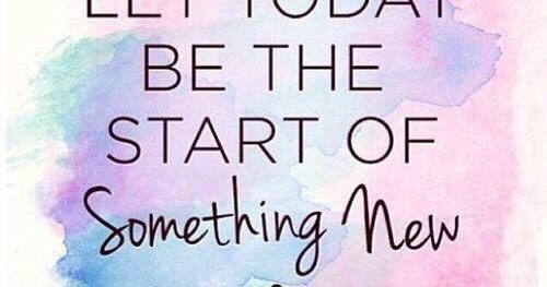 Everything Will Be Fine: Let today be the start of something new...