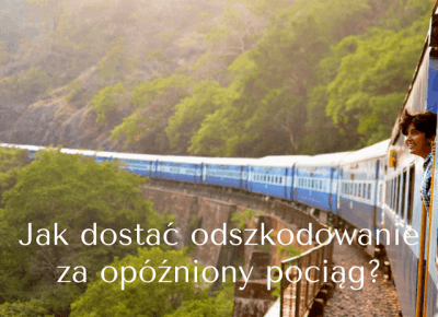 Jak dojadę do ?: Spóźniony pociąg? Możesz dostać odszkodowanie!