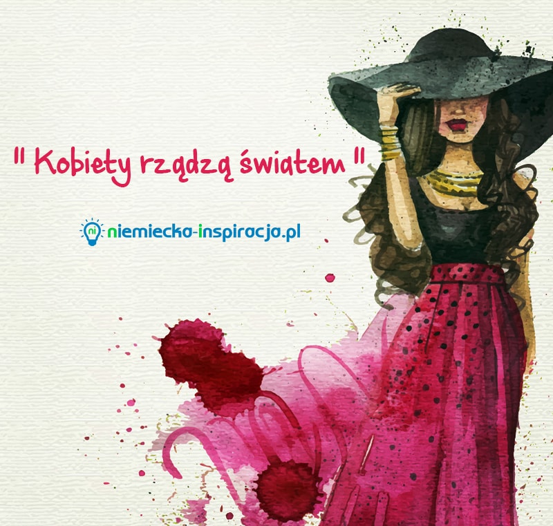 Kobiety rządzą światem | niemiecka-inspiracja.pl