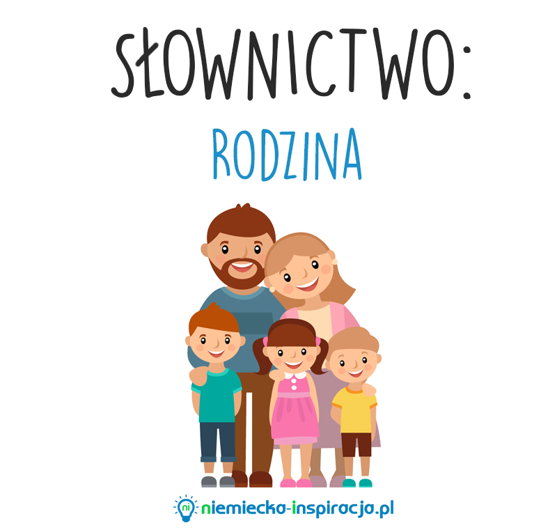 Słownictwo: Rodzina - niemiecka-inspiracja.pl