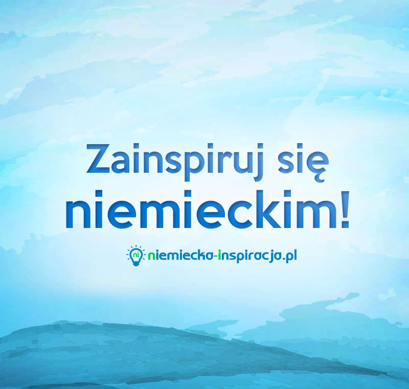 Zainspiruj się niemieckim! - niemiecka-inspiracja.pl