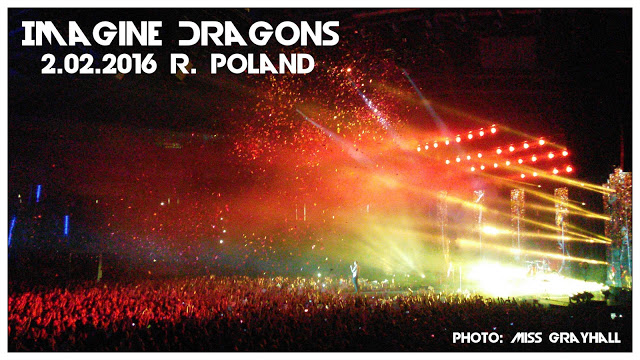 Grayhall's Imagination: Koncert Imagine Dragons w Polsce