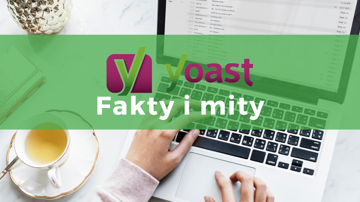 Yoast - Fakty I Mity - Damian Ślimak