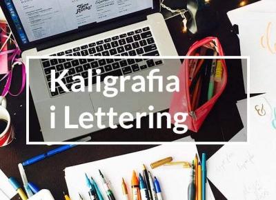 Kaligrafia i Lettering - kurs pięknego pisania na Eduweb - Days and Places.pl