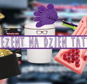 Dzień Ojca: pomysły na prezent • Ola Brzeska