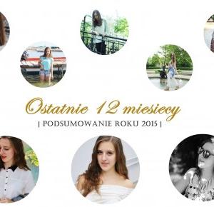 Ostatnie dwanaście miesięcy | podsumowanie roku 2015