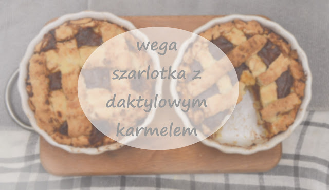 Healthy Dreams: wega szarlotka z daktylowym karmelem