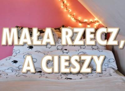 Paulina Bagińska: Mała rzecz, a cieszy