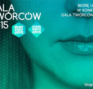 Rutyna życia w kilku słowach ♥: Konkurs Gala Twórców 2015