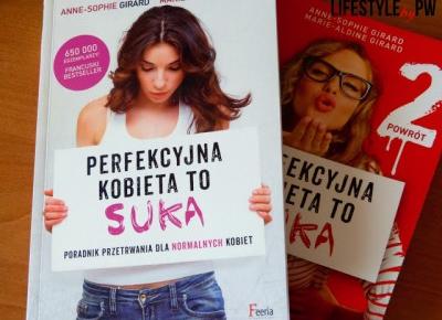 Perfekcyjna kobieta to suka. Recenzja książek