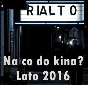 Teoria kobiety — blog lifestylowo-poradnikowy: Na co do kina? Lato 2016.