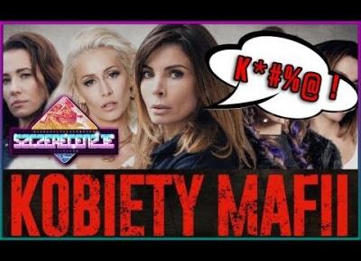 SZCZERECENZJE #11 - KOBIETY MAFII