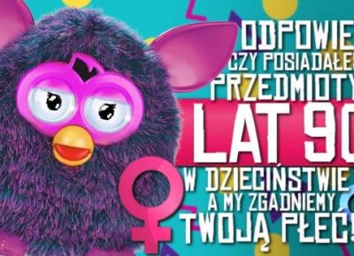 Odpowiedz, czy posiadałeś te przedmioty z lat 90-tych w dzieciństwie, a my zgadniemy Twoją płeć!