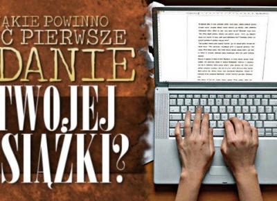 Jakie powinno być pierwsze zdanie Twojej książki?