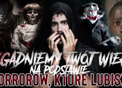 Zgadniemy Twój wiek na podstawie horrorów, które lubisz!