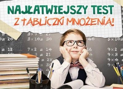 Najłatwiejszy test z tabliczki mnożenia!