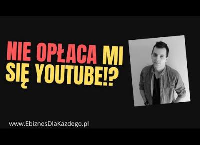 REZYGNUJE Z YOUTUBE!?