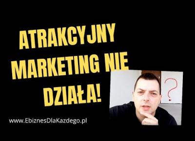 CZY ATRAKCYJNY MARKETING DZIAŁA W MLM!?