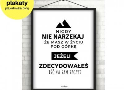 darmowe plakaty z sentencjami | plakatówka