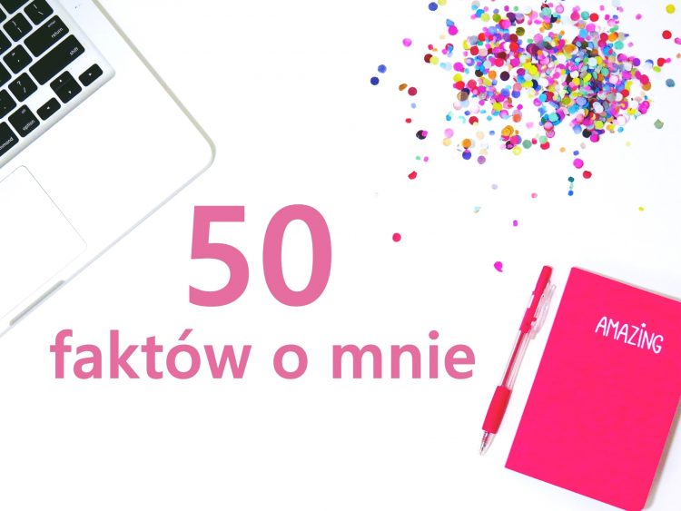 50 faktów o mnie