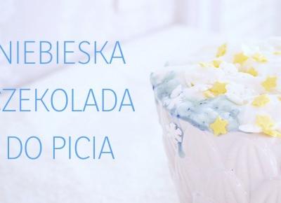 ❄️💫 NIEBIESKA (BIAŁA) CZEKOLADA DO PICIA ❄️💫