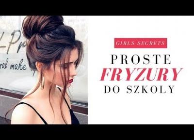 ♥Pomysły Na Szybkie Fryzury Do Szkoły♥ Sprawdzamy Na Żywo