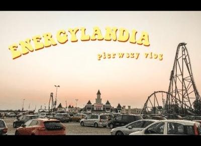 VLOG - ENERGYLANDIA