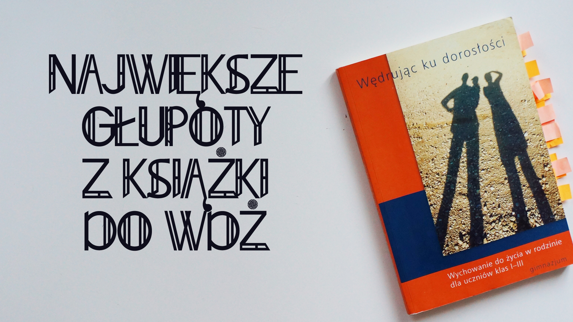 Największe głupoty z książki do WDŻ