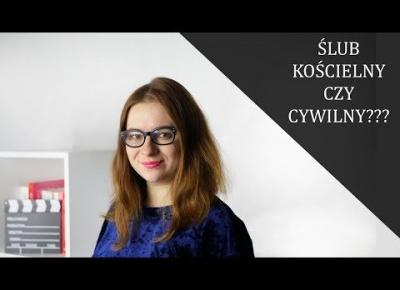 Ślub cywilny czy kościelny???