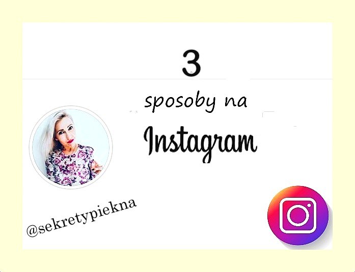 Jak rozkręcić instagram - 3 SKUTECZNE sposoby na followersów! |