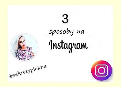 Jak rozkręcić instagram - 3 SKUTECZNE sposoby na followersów! |