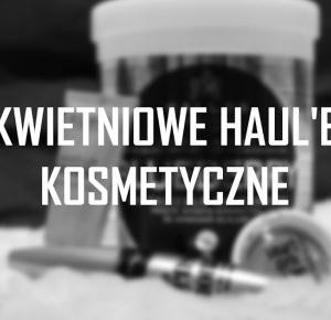 selfisshgirl: kwietniowe haul'e kosmetyczne