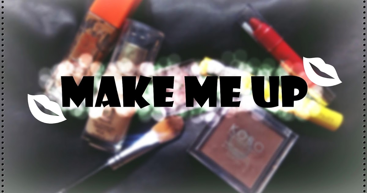 Mondayxmorning: MAKE me UP