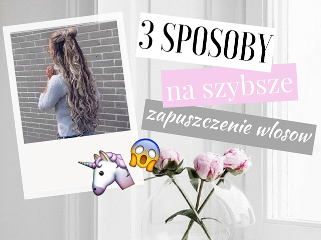 DziewczÄco.pl: 3 sposoby na szybsze zapuszczanie włosów 