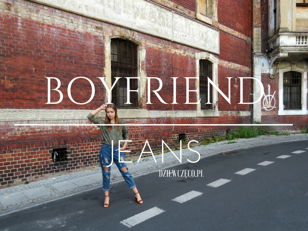 Dziewczęco.pl: Boyfriend jeans