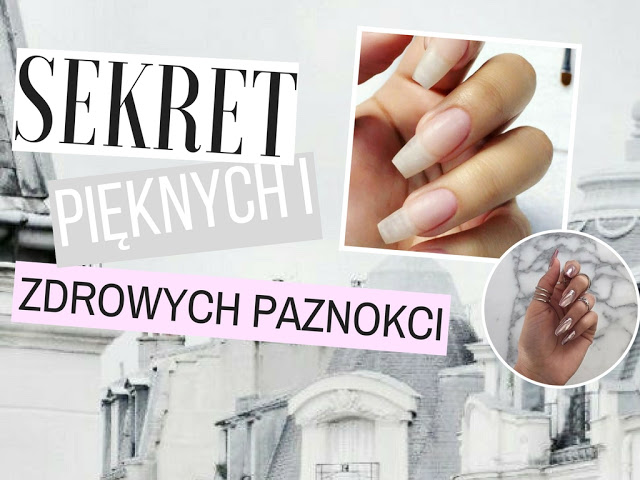 Dziewczęco.pl: ☆ Sekret pięknych i zdrowych paznokci ☆