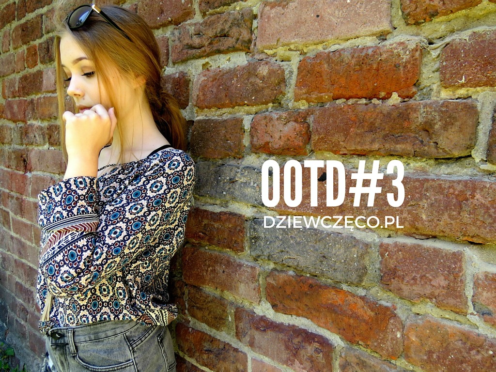 Dziewczęco.pl: OOTD#3