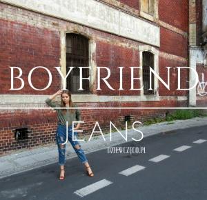 Dziewczęco.pl: Boyfriend jeans