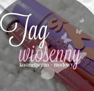 Dziewczęco.pl: kosmetyczno - modowy: TAG wiosenny